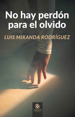 No hay perdón para el olvido
