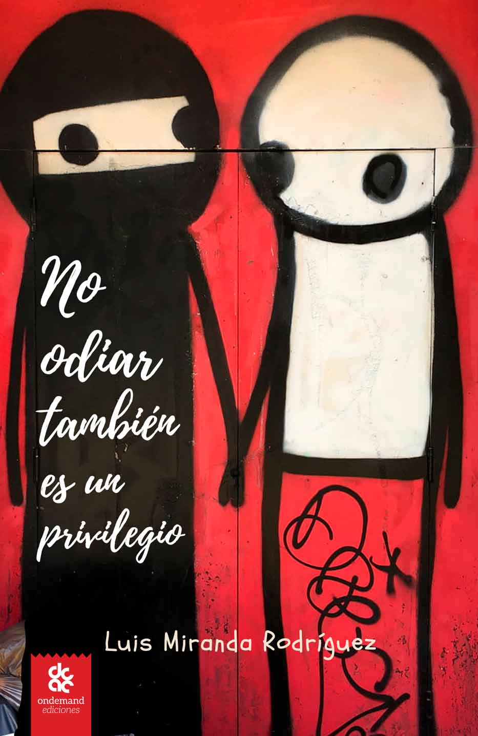 No odiar también es un privilegio