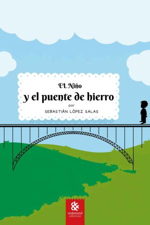 El niño y el puente de hierro