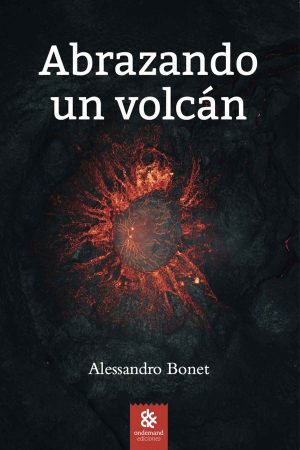 Abrazando un volcán