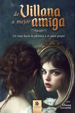 De Villana a Mejor amiga