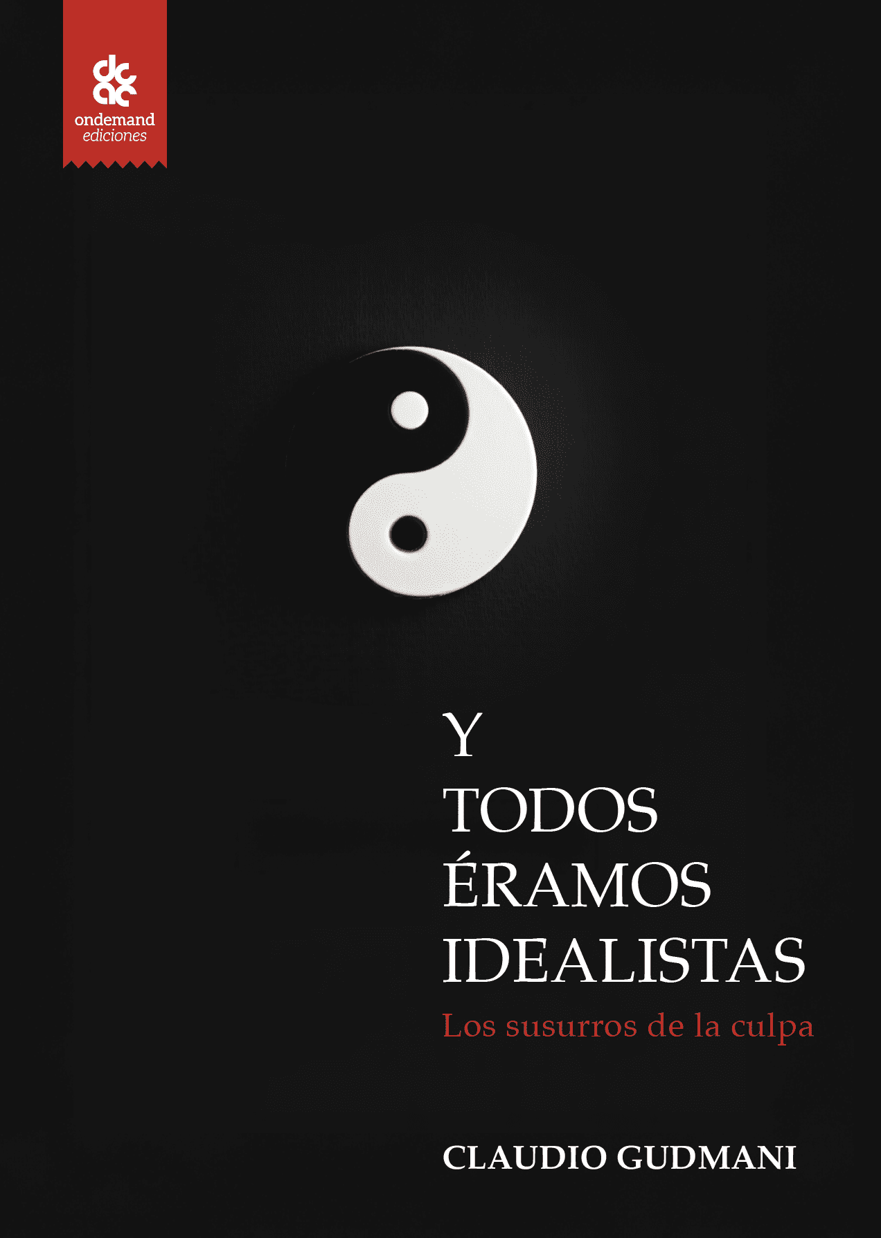 Y todos éramos idealistas